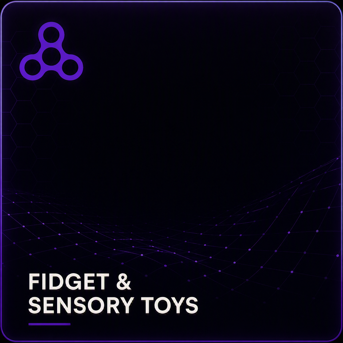 Fidget & Sensory